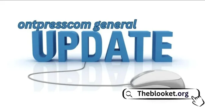 Ontpresscom General Updates