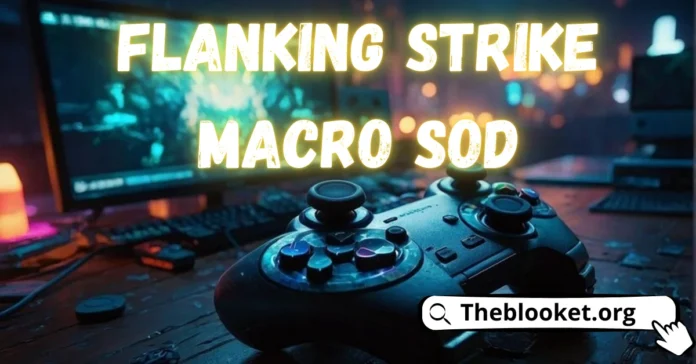 Flanking Strike Macro SOD