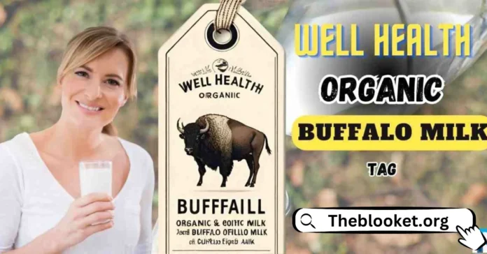 Wellhealthorganic Buffalo Milk Tag