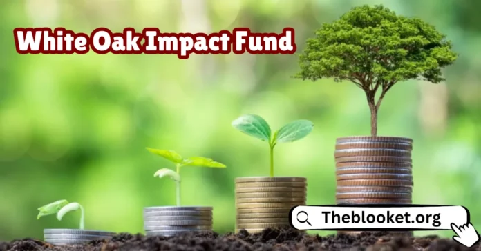 White Oak Impact Fund